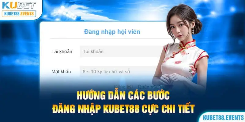 Hướng Dẫn Các Bước Đăng Nhập Đơn Giản Tại Kubet88