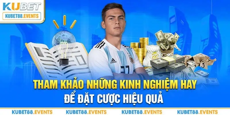 Tham khảo những kinh nghiêm hay để đặt cược hiệu quả