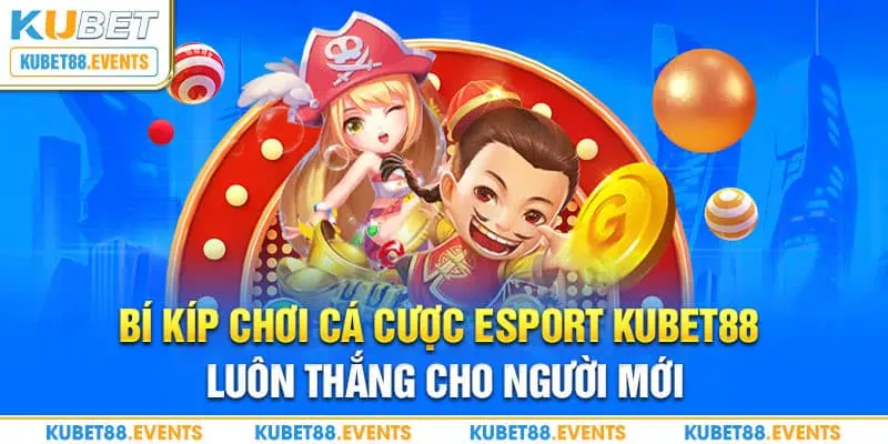 Bí kíp chơi cá cược Esport Thabet luôn thắng cho người mới