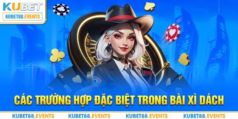 Các trường hợp đặc biệt trong bài Xì dách