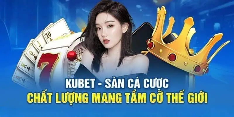 Giới thiệu Kubet88 với những thế mạnh khác nhau