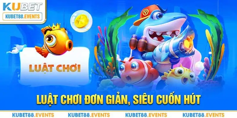 Luật chơi đơn giản, siêu cuốn hút