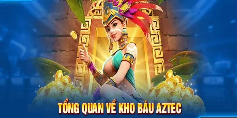 Kho báu Aztec là siêu phẩm nổi tiếng nhất Kubet