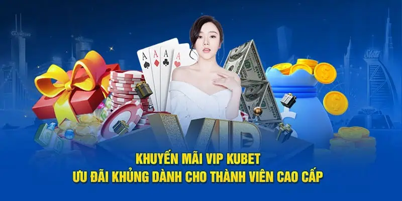 Chính sách khuyến mãi hot tại Kubet